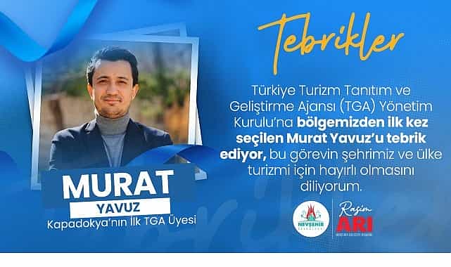 baskan ari kapadokyadan tga yonetim kuruluna secilen yavuzu kutladi